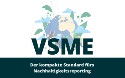 VSME – Der kompakte Standard fürs Nachhaltigkeitsreporting